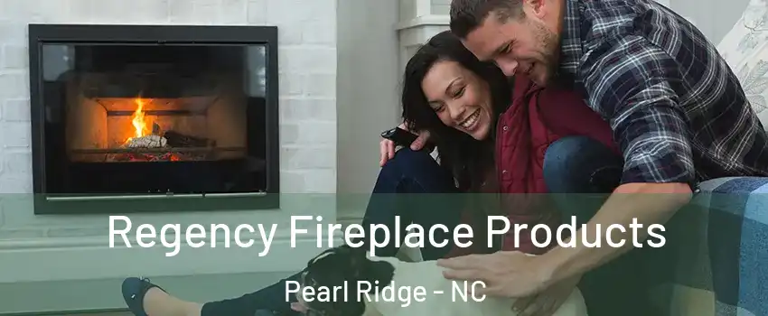 Regency Fireplace Products Pearl Ridge - NC