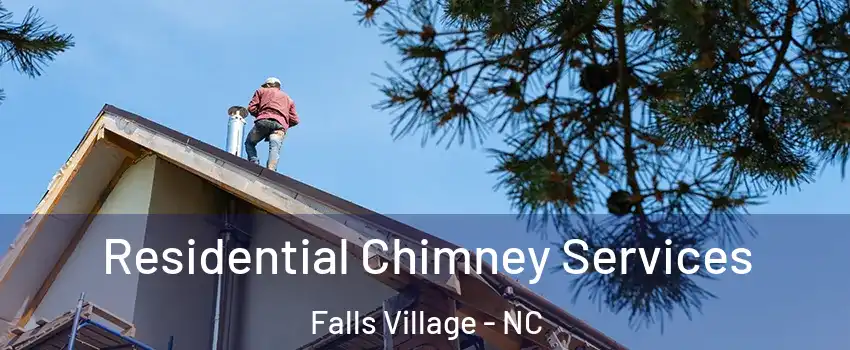 Residential Chimney Services Falls Village - NC
