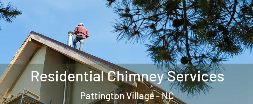 Residential Chimney Services Pattington Village - NC