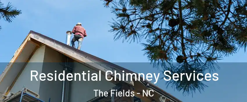 Residential Chimney Services The Fields - NC