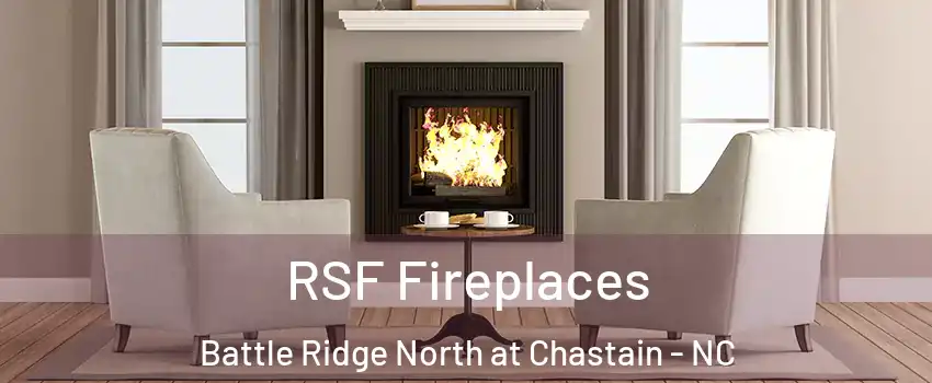 RSF Fireplaces Battle Ridge North at Chastain - NC