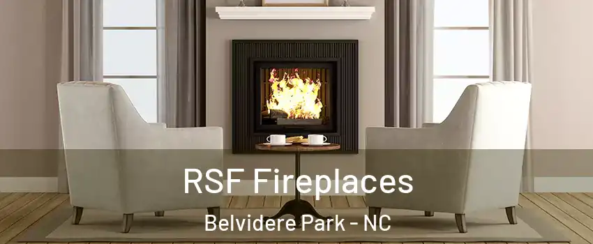 RSF Fireplaces Belvidere Park - NC