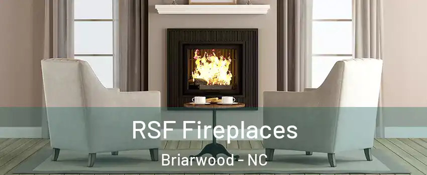 RSF Fireplaces Briarwood - NC