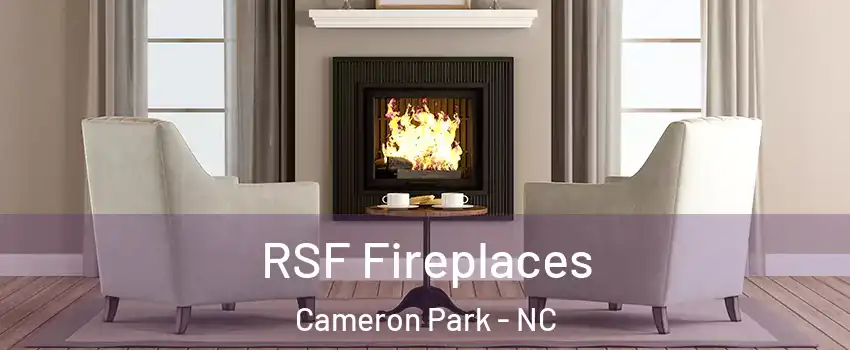 RSF Fireplaces Cameron Park - NC