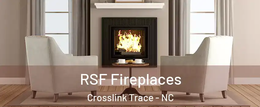 RSF Fireplaces Crosslink Trace - NC