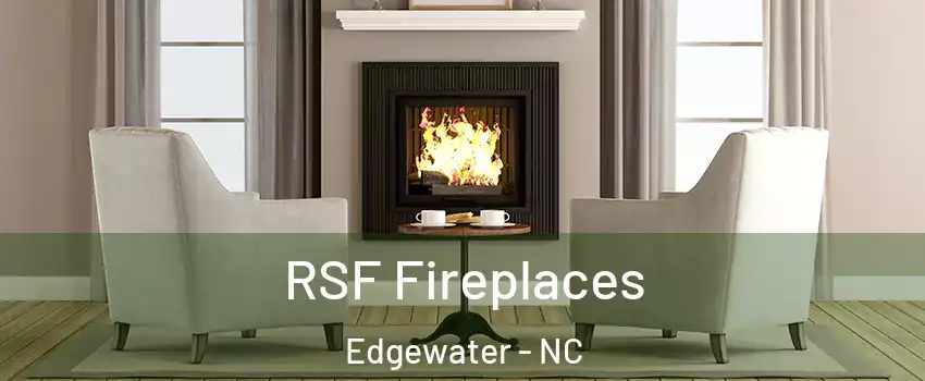 RSF Fireplaces Edgewater - NC