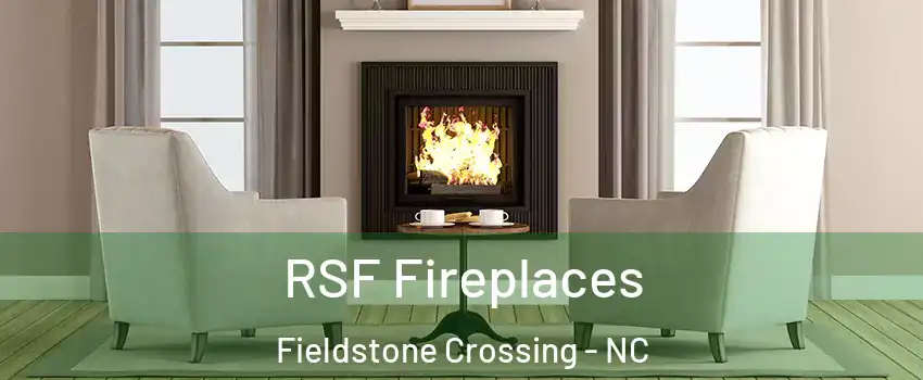 RSF Fireplaces Fieldstone Crossing - NC