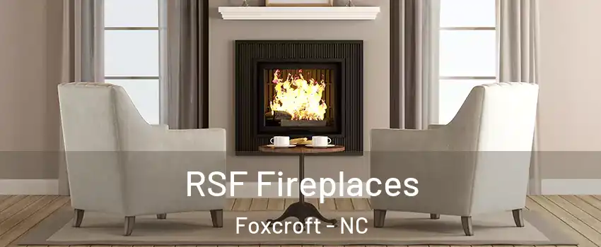 RSF Fireplaces Foxcroft - NC