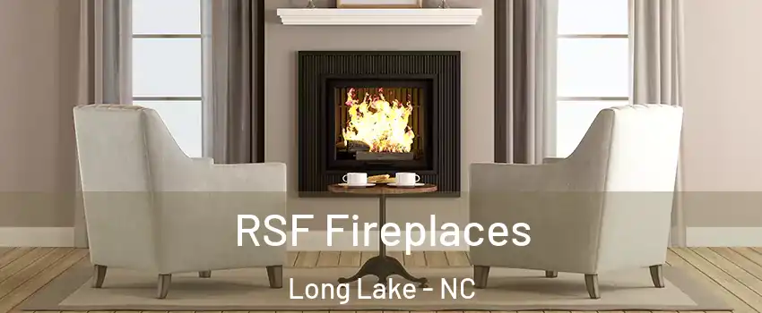 RSF Fireplaces Long Lake - NC