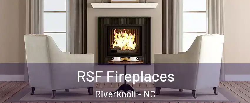 RSF Fireplaces Riverknoll - NC