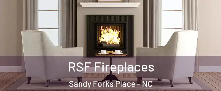 RSF Fireplaces Sandy Forks Place - NC