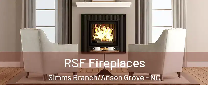RSF Fireplaces Simms Branch/Anson Grove - NC