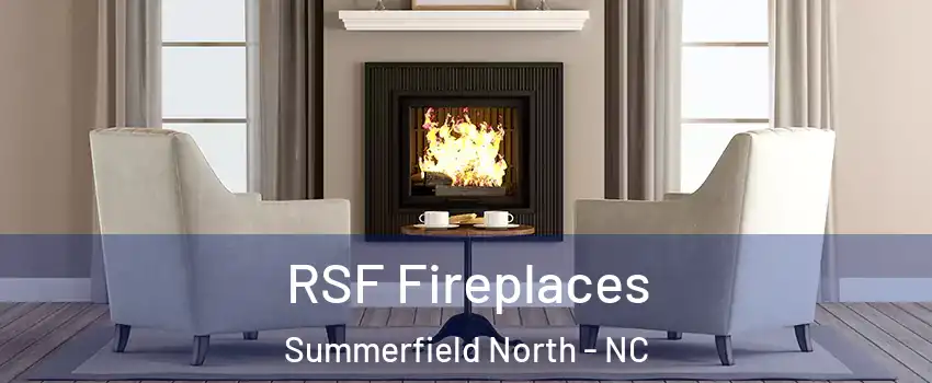RSF Fireplaces Summerfield North - NC