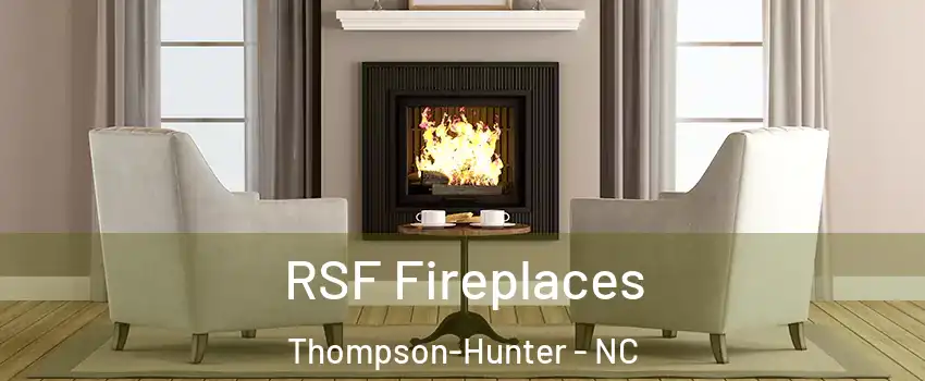 RSF Fireplaces Thompson-Hunter - NC