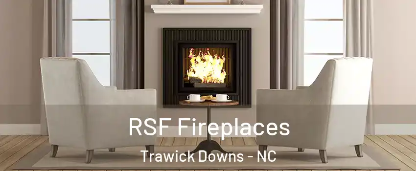 RSF Fireplaces Trawick Downs - NC