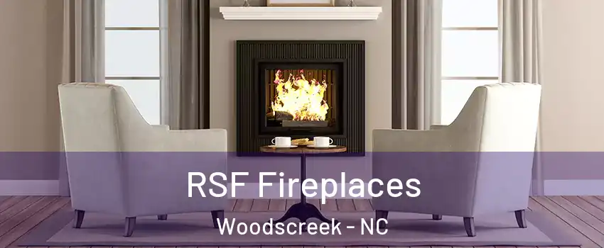 RSF Fireplaces Woodscreek - NC