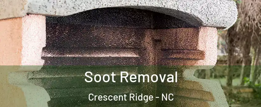 Soot Removal Crescent Ridge - NC