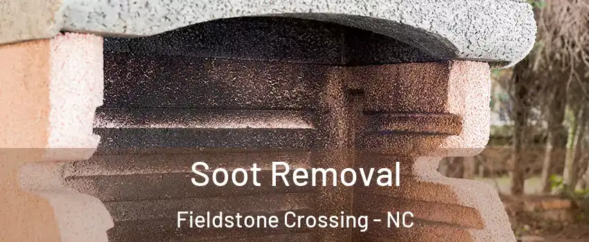 Soot Removal Fieldstone Crossing - NC