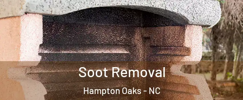 Soot Removal Hampton Oaks - NC