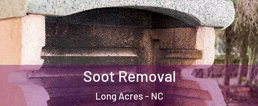 Soot Removal Long Acres - NC