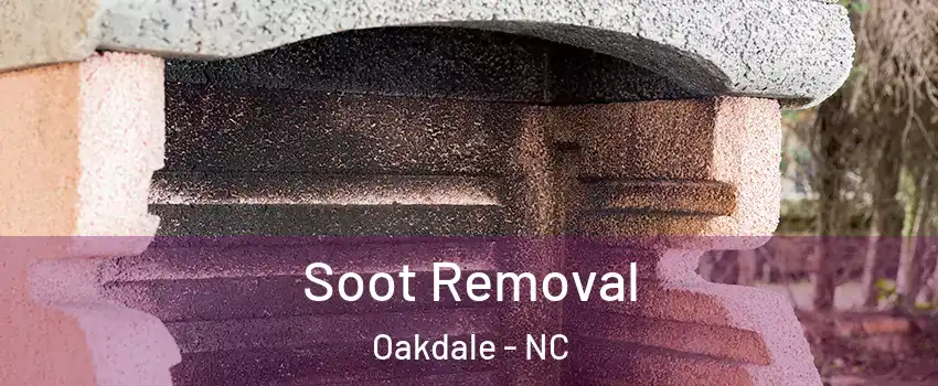 Soot Removal Oakdale - NC