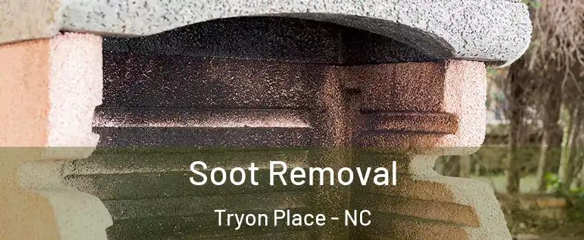 Soot Removal Tryon Place - NC