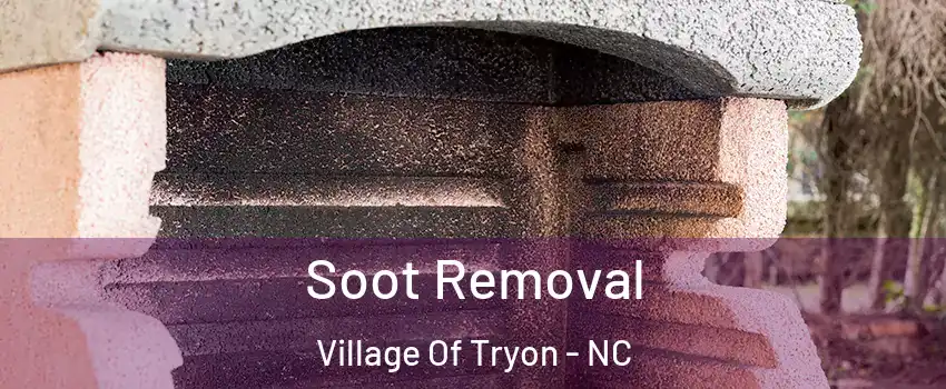 Soot Removal Village Of Tryon - NC