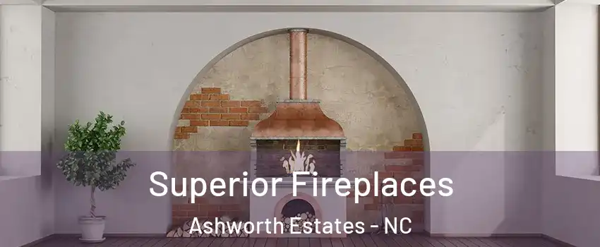 Superior Fireplaces Ashworth Estates - NC