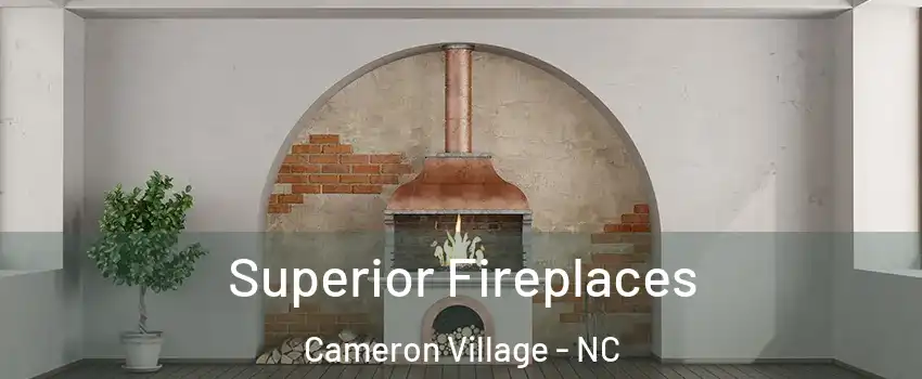 Superior Fireplaces Cameron Village - NC