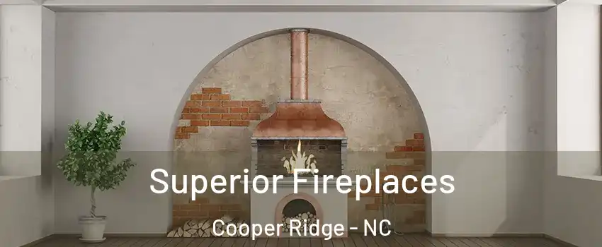 Superior Fireplaces Cooper Ridge - NC