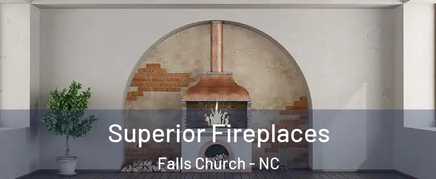 Superior Fireplaces Falls Church - NC