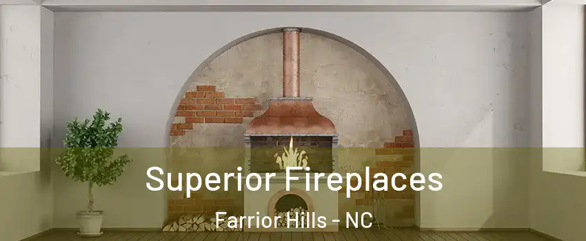 Superior Fireplaces Farrior Hills - NC