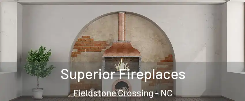 Superior Fireplaces Fieldstone Crossing - NC