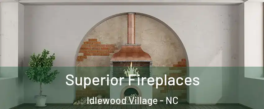 Superior Fireplaces Idlewood Village - NC