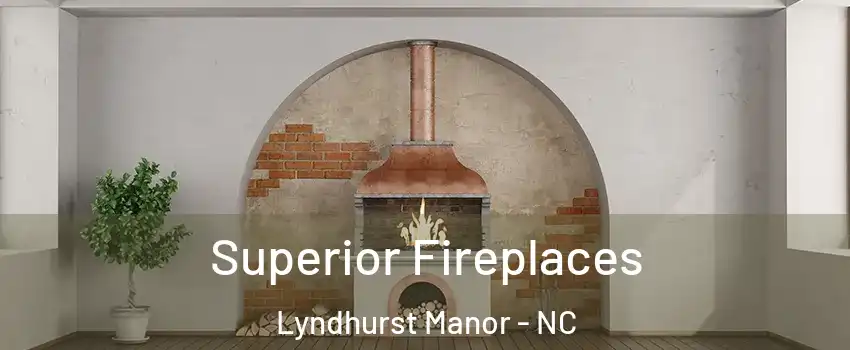 Superior Fireplaces Lyndhurst Manor - NC