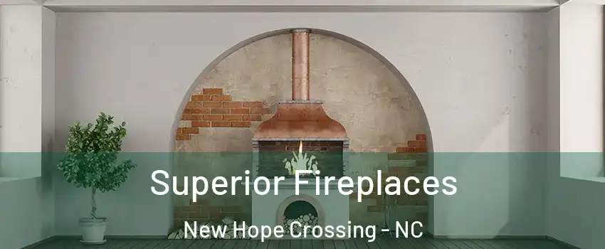 Superior Fireplaces New Hope Crossing - NC