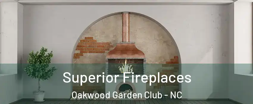 Superior Fireplaces Oakwood Garden Club - NC
