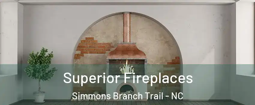 Superior Fireplaces Simmons Branch Trail - NC