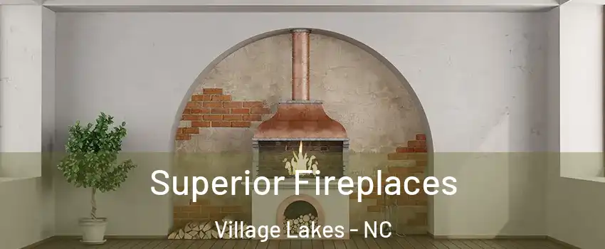 Superior Fireplaces Village Lakes - NC