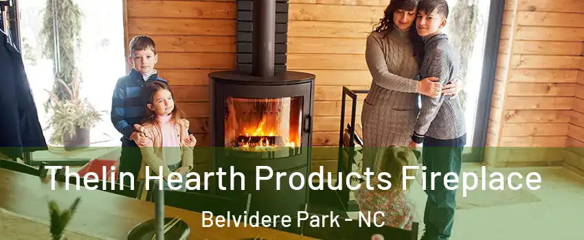 Thelin Hearth Products Fireplace Belvidere Park - NC