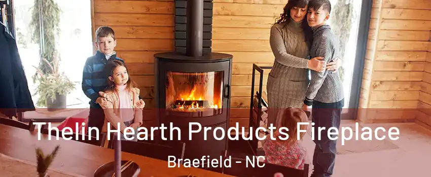 Thelin Hearth Products Fireplace Braefield - NC