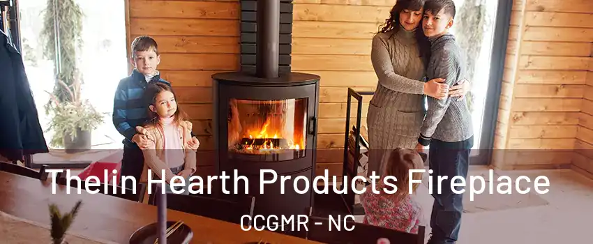 Thelin Hearth Products Fireplace CCGMR - NC