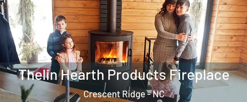 Thelin Hearth Products Fireplace Crescent Ridge - NC