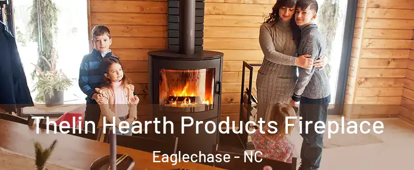 Thelin Hearth Products Fireplace Eaglechase - NC