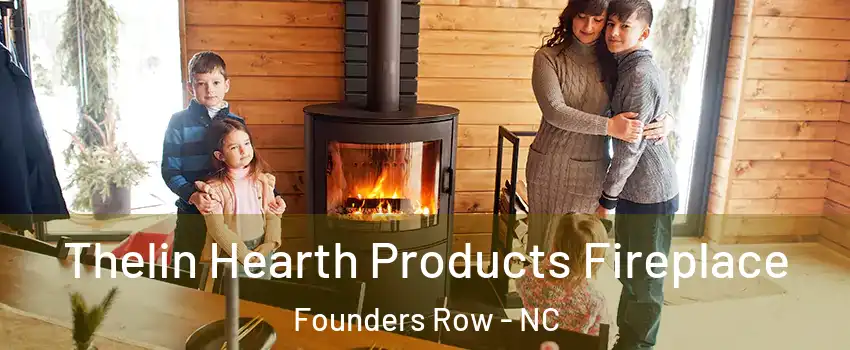 Thelin Hearth Products Fireplace Founders Row - NC