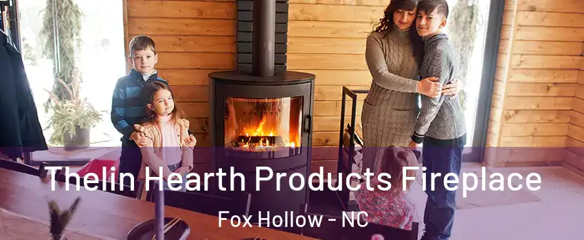 Thelin Hearth Products Fireplace Fox Hollow - NC