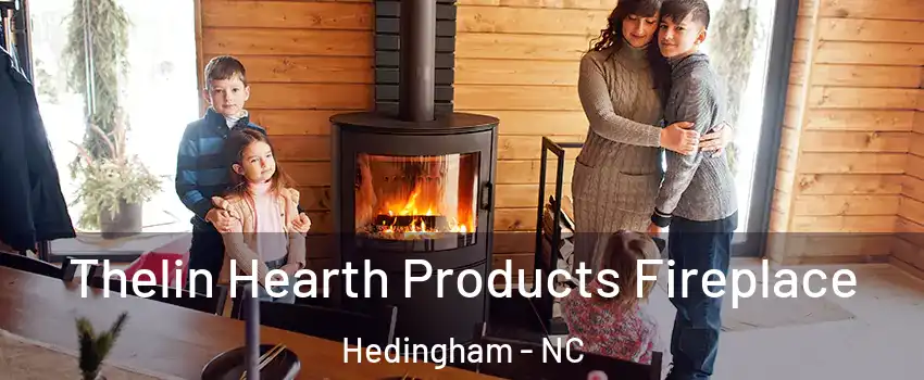 Thelin Hearth Products Fireplace Hedingham - NC