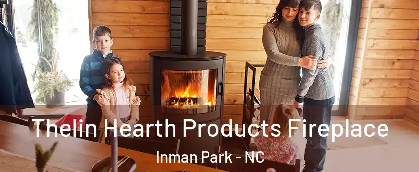 Thelin Hearth Products Fireplace Inman Park - NC
