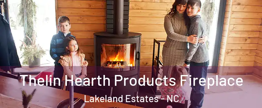 Thelin Hearth Products Fireplace Lakeland Estates - NC