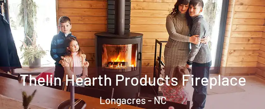 Thelin Hearth Products Fireplace Longacres - NC